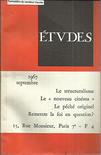 [Etudes], Le Structuralisme, Le Nouveau Cinéma, Le Péché Originel, Remettre La Foi En Question ?, Septembre, 1967.