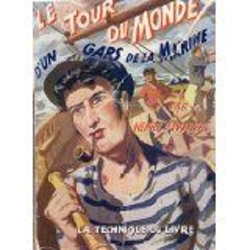 Le Tour Du Monde D'un Gars De La Marine.