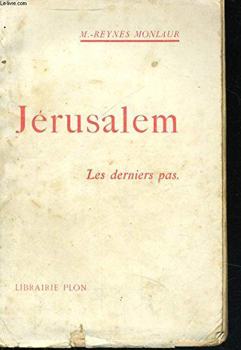 Jerusalem, Tome 2: Les Derniers Pas