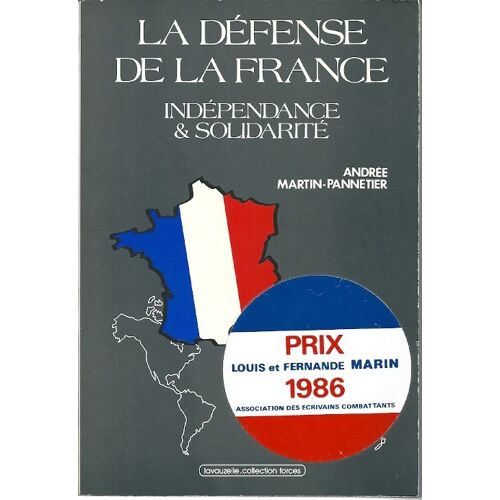 La Défense De La France - Indépendance Et Solidarité
