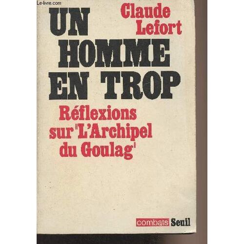Un Homme En Trop - Réflexions Sur "L'archipel Du Goulag