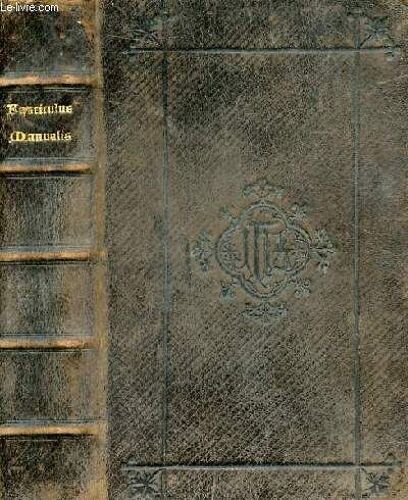 Fasciculus Manualis E Breviario Romano Collectus In Quo Commune Sanctorum Hemni Et Psalmi Horarum Diurnarum Necnon Orationes Quamplurimae Aliaque Pro Recitandis Sancoturm Officiis Continentur.