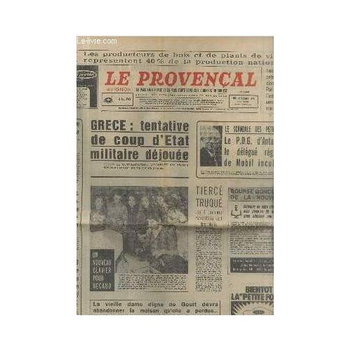 Le Provençal Avignon N°10.826 Mardi 25 Février 1975. Sommaire : Grèce : Tentative De Coup D Etat Militaire Déjouée - Le Scandale Des Pétroliers : Le Pdg D Antar Et Le Délégué Régiona Lde Mobil(...)