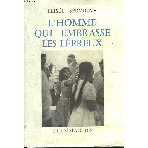 L'homme Qui Embrasse Les Lepreux.