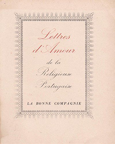 Lettres D'amour De La Religieuse Portugaise