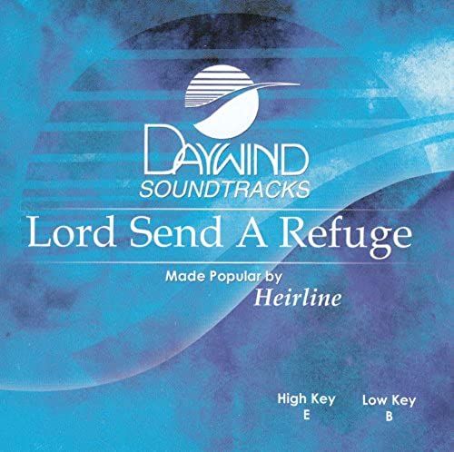 Lord Send A Refuge [Accompaniment/Performance Track]