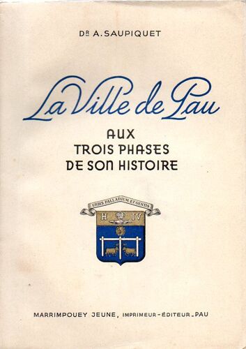 La Ville De Pau Aux Trois Phases De Son Histoire