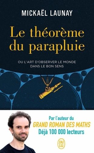 Le Théorème Du Parapluie - Ou L'art D'observer Le Monde Dans Le Bon Sens