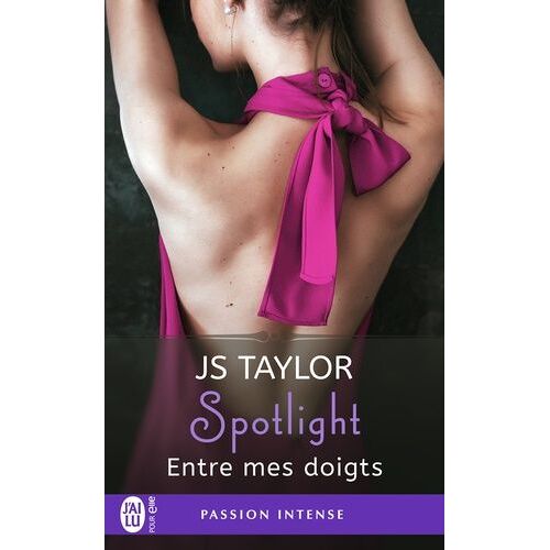 Spotlight - Tome 3 - Entre Mes Doigts