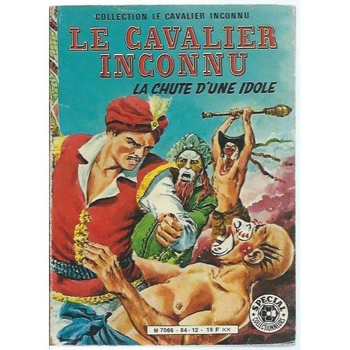 Le Cavalier Inconnu : " La Chute D'une Idole "