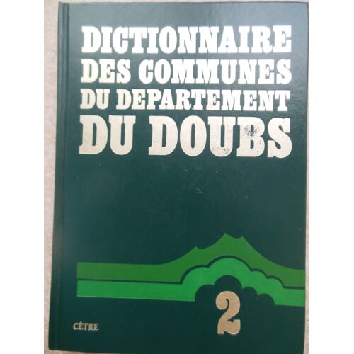 Dictionnaire Des Communes Du Département Du Doubs N° 2