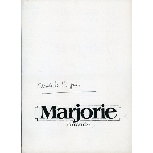 Marjorie - Cross Creek, Dossier De Presse, Martin Ritt Avec Mary Steenburgen, Rip Torn, Peter Coyote