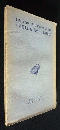Bulletin De L'association Guillaume Budé (N°5, Juin 1948) [Board Book] [Jan 01, 1948] Collect