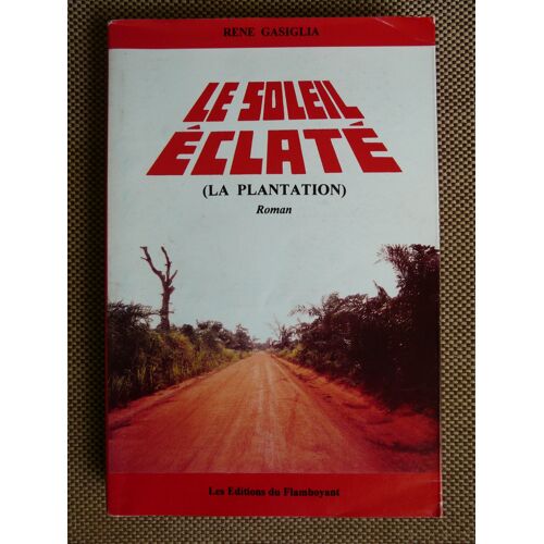 Le Soleil Éclaté (La Plantation)