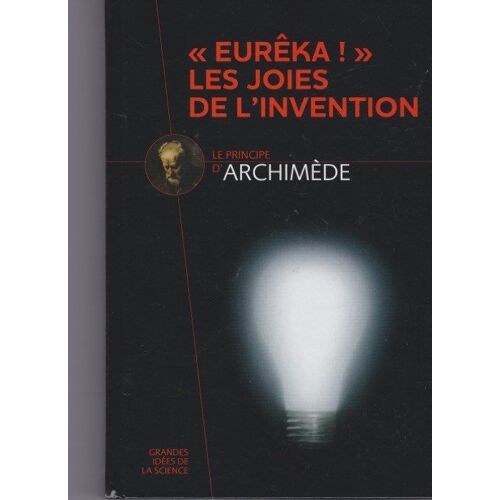 Grandes Idées De La Science - Le Principe D'archimède