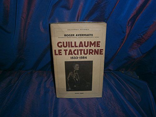 Guillaume Le Taciturne 1533-1584