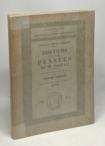 Discours Sur Les Pensées De M. Pascal - Collection Des Chefs D'oeuvres Inconnus - Introduction Et Notes De Victor Giraud