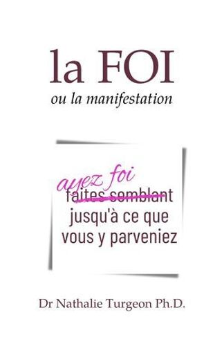 La Foi Ou La Manifestation