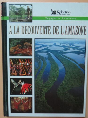 Voyages Et Aventures : À La Découverte De L'amazone