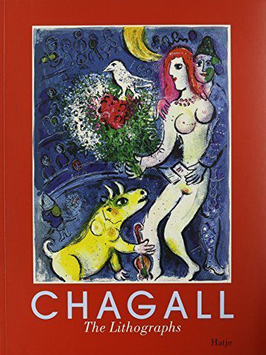 Marc Chagall: The Lithographs. La Collection Sorlier. By Ulrike Gauss (1998) Paperback