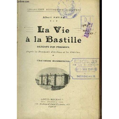 La Vie À La Bastille. Souvenirs D'un Prisonnier.