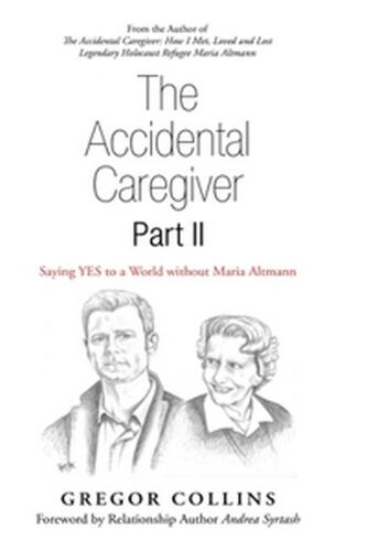 The Accidental Caregiver Part Ii