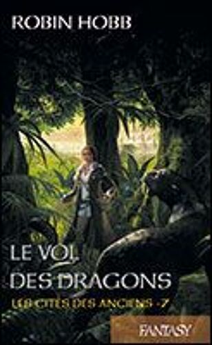 Les Cités Des Anciens, Tome 7 : Le Vol Des Dragons