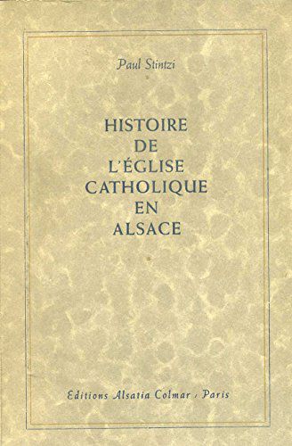 Histoire De L'église Catholique En Alsace.