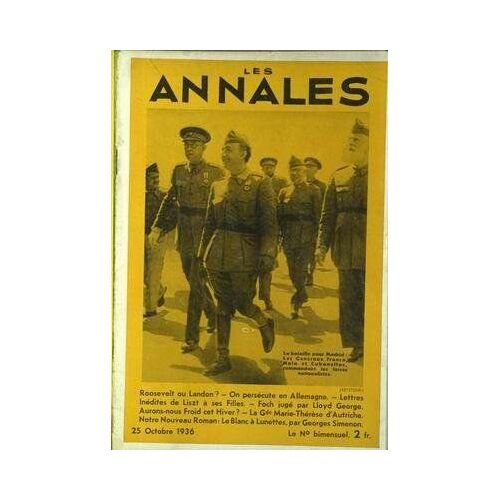 Annales (Les) Du 25-10-1936 Madrid - Franco - Mola Et Cabanellas - Roosevelt Ou Landon - Allemagne - Liszt - Foch Juge Par Lloyd George - La Grande Marie-Therese D'autriche - G. Simenon
