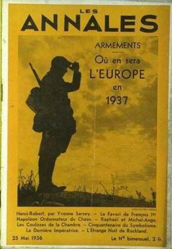 Annales (Les) Du 25-05-1936 Armement - Europe - Henri-Robert Par Y. Sarcey - Le Favori De Francois 1er Napoleon Ordonnateur Du Chaos - Rapha+¿L Et Michel-Ange - Rockland
