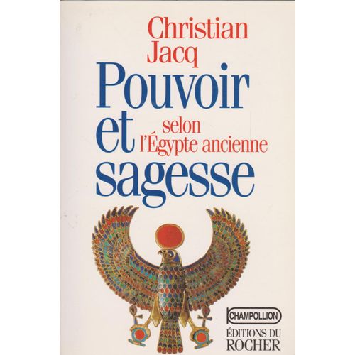 Pouvoir Et Sagesse Selon L'égypte Ancienne