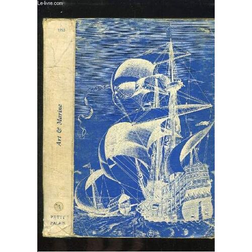 Trois Millénaires D'art Et De Marine. Exposition Du 4 Mars Au 2 Mai 1965, Au Petit Palais.