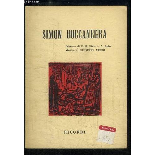 Simon Boccanegra. Melodramma In Un Prologo E 3 Atti.
