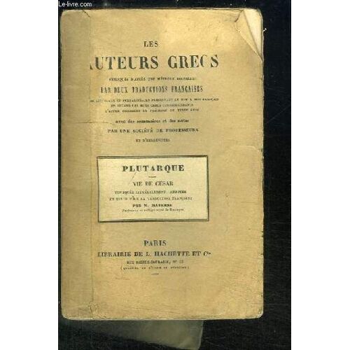 Les Auteurs Grecs. Plutarque : Vie De César