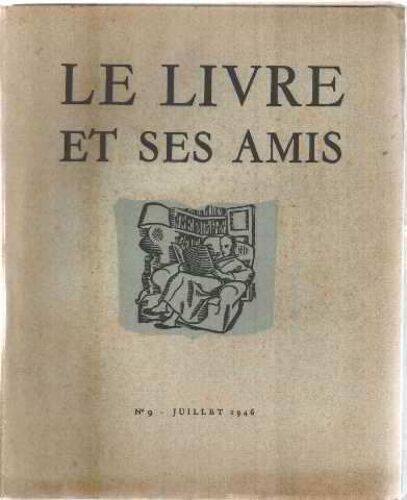 Le Livre Et Ses Amis N° 9 / 1946