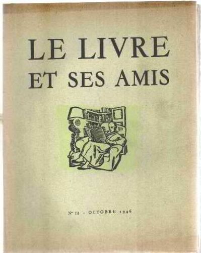 Le Livre Et Ses Amis N° 12 / Octobre 1946