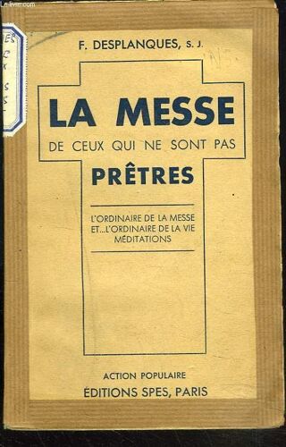 La Messe De Ceux Qui Ne Sont Pas Pretres.
