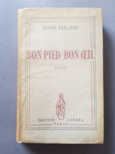 Roger Vailland Bon Pied Bon Oeil, 1950