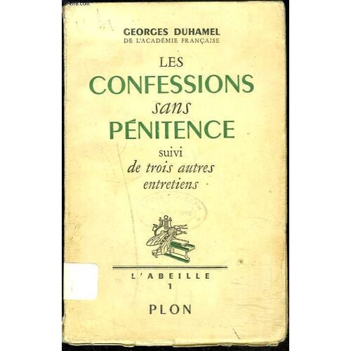 Les Confessions Sans Penitence Suivi De Trois Autres Entretiens.