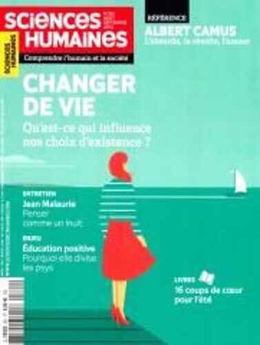 Sciences Humaines 361 Changer De Vie Qu'est-Ce Qui Influence Nos Choix D'existence ?