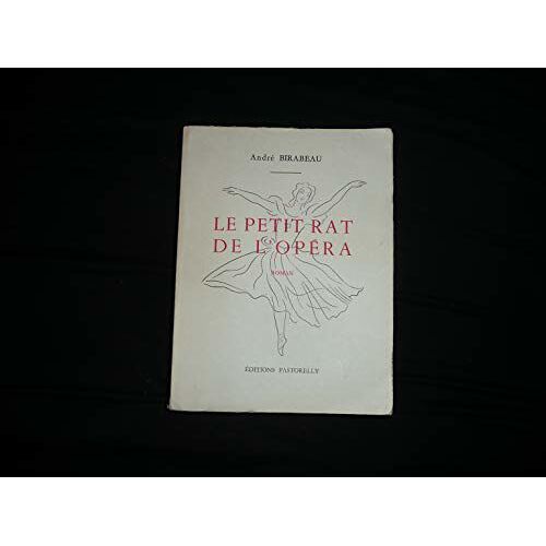 André Birabeau. Le Petit Rat De L'opéra