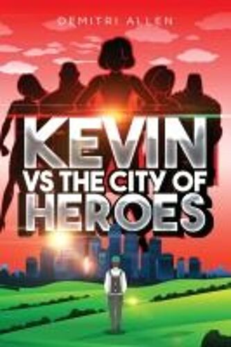 Kevin Vs The City Of Heroes