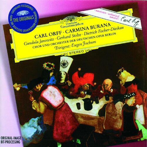 Carl Orff 1895-1982 : Carmina Burana Chants Profanes Par Gundula Janowitz Soprano Gerhard Stolze Ténor Dietrich Fischer-Dieskau Baryton Chor Und Orchester Der Deutschen Oper Berlin Dir Eugen Jochum
