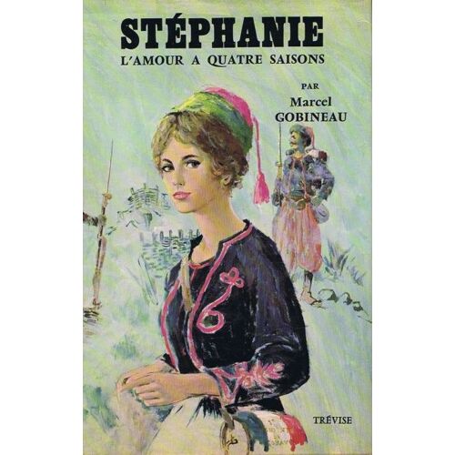 Stéphanie L' Amour A Quatre Saisons Tome 1