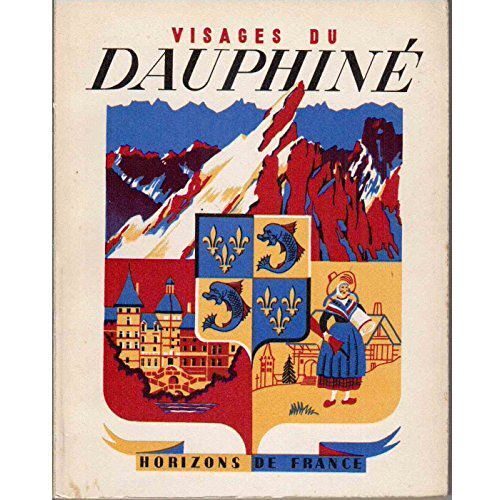 Visages Du Dauphiné - Exemplaire Numéroté Sur Vélin Couché