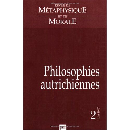 Revue De Metaphysique Et De Morale 97 N°2 . Philosophies Autrichiennes