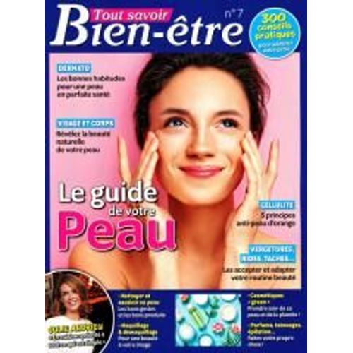 Tout Savoir Bien-Être 7 Le Guide De Votre Peau