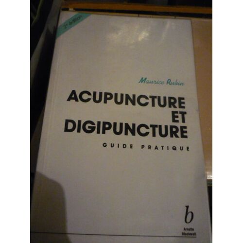 Acupuncture Et Digipuncture - Guide Pratique