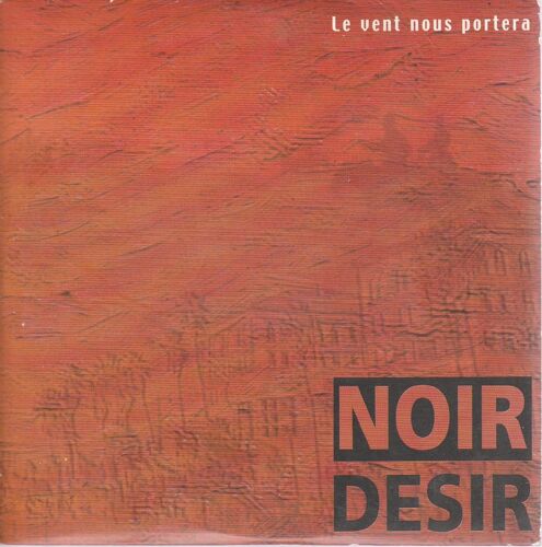 Noir Désir: Le Vent Nous Portera Cd Single1 Titre