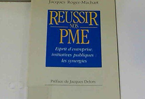 Réussir Nos Pme - Esprit D'entreprise, Initiatives Publiques, Les Synergies